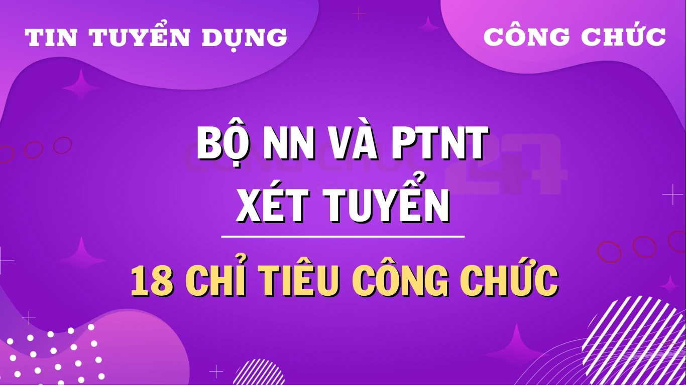 Bộ Nông Nghiệp và Phát Triển Nông Thôn Thông Báo Xét Tuyển Công Chức 2024